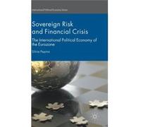 Sovereign Risk And Financial Crisis: The International Political Economy Of The Eurozone (International Political Economy Series) (Hardcover) Silvia Pepino, (Auteur)