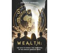 Sovereign Wealth: The Path To Power And The Awakening Of The African American Union