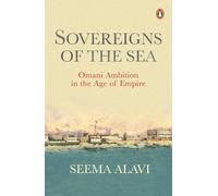 Sovereigns of the Sea: Omani Ambition in the Age of Empire