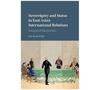 Sovereignty And Status In East Asian International Relations