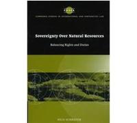 Sovereignty over Natural Resources, Cambridge Studies in International and Comparative Law Nico Schrijver (Auteur)