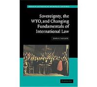 Sovereignty, the WTO and Changing Fundamentals of International Law, Hersch Lauterpacht Memorial Lectures John H. Jackson (Auteur)