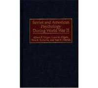 Soviet and American Psychology During World War II, CONTRIBUTIONS IN PSYCHOLOGY Albert R. Gilgen, Carol K. Gilgen, Vera A. Koltsova, Yuri N. Oleinik (Auteur)