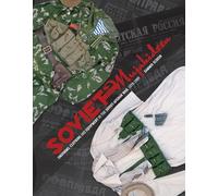 Soviet and Mujahideen Uniforms, Clothing, and Equipment in the Soviet-Afghan War 1979-1989