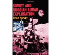 Soviet and Russian Lunar Exploration: Comparisons of the Soviet and American Lunar Quest by Brian Harvey (22-Dec-2006) Paperback