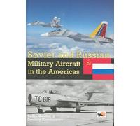 Soviet and Russian Military Aircraft in the Americas