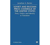 Soviet And Russian Press Coverage Of The United States