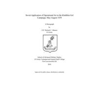 Soviet Application of Operational Art in the Khalkhin Gol Campaign, May-August 1939