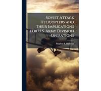Soviet Attack Helicopters and Their Implications for U.S. Army Division Operations