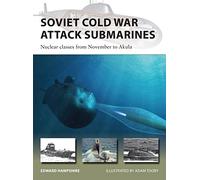 Soviet Cold War Attack Submarines: Nuclear classes from November to Akula