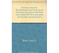 Soviet economic development and American business [results of the first year under the five year plan and further perspectives]