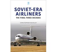 Soviet-era Airliners: The Final Three Decades