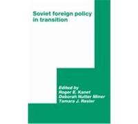 Soviet Foreign Policy in Transition Deborah Nutter Miner, Roger E. Kanet (Auteur)