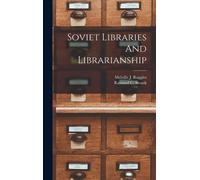 Soviet Libraries And Librarianship
