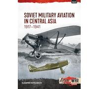 Soviet Military Aviation in Central Asia 1917-1941