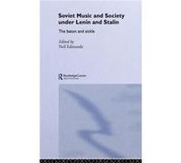 Soviet Music and Society under Lenin and Stalin by Neil Edmunds Neil Edmunds (Auteur)