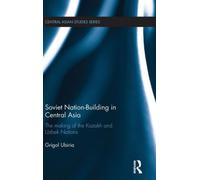 Soviet Nation-Building In Central Asia