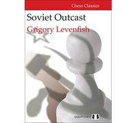 Soviet Outcast: The Life and Games of Grigory Levenfish