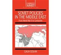 Soviet Policies in the Middle East, Cambridge Soviet Paperbacks, 2 Galia Golan (Auteur)