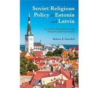Soviet Religious Policy in Estonia and Latvia by Robert F. Goeckel Robert F. Goeckel (Auteur)