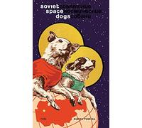 Soviet Space Dogs /anglais