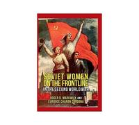 Soviet Women On The Frontline In The Second World War