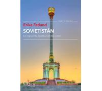 Sovietistán: Un viaje por las repúblicas de Asia Central