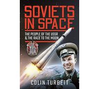 Soviets in Space: The People of the USSR and the Race to the Moon