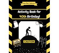 Sow Pow Universe Activity Book for 40th Birthday!: A collection of fun challenges to sharpen the mind.