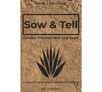 Sow & Tell: Garden Planner and Log Book