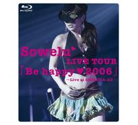 Sowelu LIVE TOUR 「Be happy(heart)2006」 [Blu-ray]