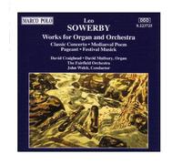 Sowerby, L. - Organ & Orchestral Works