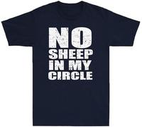 SOWGGW No Sheep in My Circle Funny Sarcastic Sheeple Wake Up Gift Vintage Men's Mens Women T Shirt 100% Cotton Manches Courtes(Small)