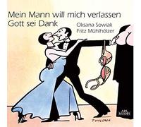 Oksana Sowiak – My Husband Wants to Leave Me: Thank God – CD – Import (Membran)