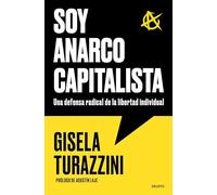 Soy anarcocapitalista: Una defensa radical de la libertad individual
