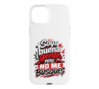 Soy Buena Gente Pero No Me Busques Humor Español Coque pour iPhone 15 Plus