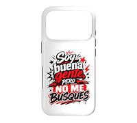 Soy Buena Gente Pero No Me Busques Humor Español Coque pour iPhone 17 Pro