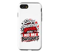 Soy Buena Gente Pero No Me Busques Humor Español Coque pour iPhone SE (2020) / 7/8