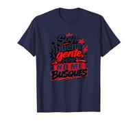 Soy Buena Gente Pero No Me Busques Humor Español T-Shirt