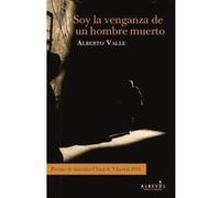 Soy La Venganza Del Hombre Muerto - [Livre en VO] Valle, Alberto (Auteur)