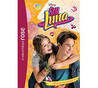 Soy Luna 03 - Amour ou amitié ?