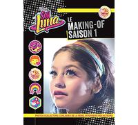 Soy Luna: Le making-of Saison 1