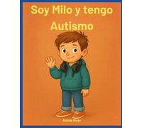 Soy Milo y tengo Autismo