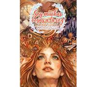 Soy muchas cosas a la vez: La vida de una mente que nunca se detiene