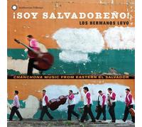 Soy Salvadoreno! Canchona music from Eastern El Salvador by Los Hermanos Lovo (2011-09-13)