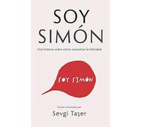 Soy Simón: Una Historia Sobre Cómo Encontrar La Felicidad