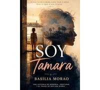 Soy Tamara: Una historia de memoria, identidad y el valor de ser una misma