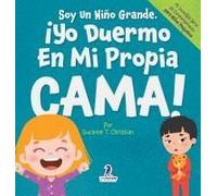 Soy Un Niño Grande. ¡Yo Duermo En Mi Propia Cama!