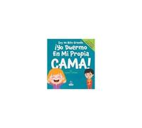 Soy Un Niño Grande. ¡Yo Duermo En Mi Propia Cama!