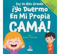 Soy Un Niño Grande. ¡Yo Duermo En Mi Propia Cama!